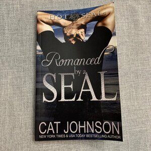 "Romanced By A SEAL" By Cat Johnson New York Times Bestselling Author Paperback